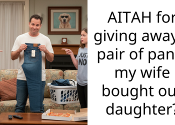 AITAH for giving away a pair of pants my wife bought our daughter?