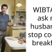 WIBTA if I ask my husband to stop cooking breakfast?
