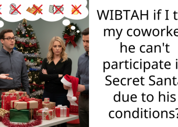 WIBTAH if I tell my coworker he can’t participate in Secret Santa due to his conditions?