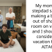 My mom and stepdad said I’m making a big deal out of sharing a room on vacation and I should still consider it a vacation for me AITAH?