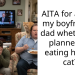 AITA for asking my boyfriend’s dad whether he planned on eating his pet cat?