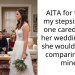 AITA for telling my stepsister no one cared about her wedding after she wouldn’t stop comparing it to mine?