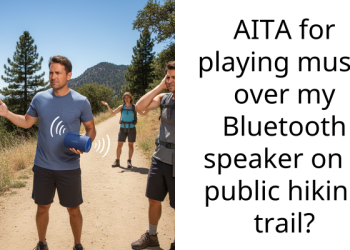 AITA for playing music over my Bluetooth speaker on a public hiking trail?