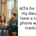 AITA for letting my daughter have a second phone without tracking?