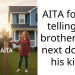 AITA for not telling my brother I live next door to his kids?