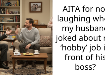 AITA for not laughing when my husband joked about my ‘hobby’ job in front of his boss?