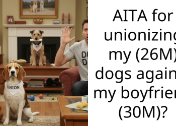 AITA for unionizing my (26M) dogs against my boyfriend (30M)?
