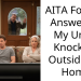 AITA For Not Answering My Uncle Knocking Outside My Home