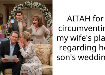 AITAH for circumventing my wife’s plans regarding her son’s wedding?