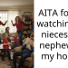 AITA for not watching my nieces and nephews at my house?