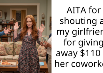 AITA for shouting at my girlfriend for giving away $110 to her coworker.