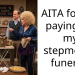AITA for not paying for my stepmom’s funeral?