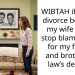 WIBTAH if I get a divorce because my wife won’t stop blaming me for my father and brother in law’s deaths?