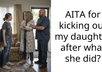 AITA for kicking out my daughter after what she did?