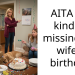 AITA for kind of missing my wife’s birthday