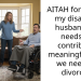 AITAH for telling my disabled husband he needs to contribute meaningfully or we need to divorce?