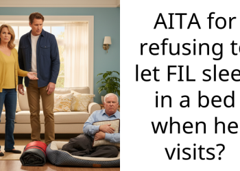 AITA for refusing to let FIL sleep in a bed when he visits?