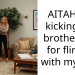 AITAH for kicking my brother out for flirting with my wife