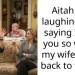 Aitah for laughing and saying I told you so when my wife went back to work?