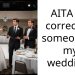 AITA for correcting someone at my wedding?