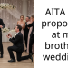 AITA For proposing at my brothers wedding?