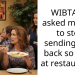 WIBTA if I asked my wife to stop sending food back so often at restaurants?