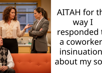 AITAH for the way I responded to a coworkers insinuations about my son?