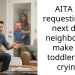 AITA for requesting my next door neighbour to make her toddler stop crying?
