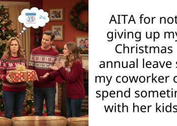 AITA for not giving up my Christmas annual leave so my coworker can spend sometime with her kids?