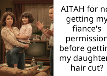 AITAH for not getting my fiance’s permission before getting my daughter’s hair cut?