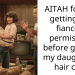 AITAH for not getting my fiance’s permission before getting my daughter’s hair cut?