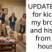 UPDATE AITA for kicking my brother and his wife from my house?
