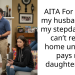 AITA For telling my husband that my stepdaughter can’t return home until she pays my daughter back