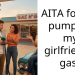 AITA for not pumping my girlfriend’s gas?