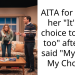 AITA for telling her “It’s my choice to leave too” after she said “My body. My Choice.”