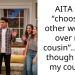 AITA for “choosing other women over my cousin”… even though she’s my cousin?