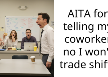 AITA for telling my coworker no I won’t trade shifts