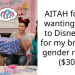 AITAH for not wanting to go to Disneyland for my brothers gender reveal? ($300)