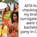 AITA for not checking in on my brother’s surrogate when I went on a bachelorette party in Cancun?