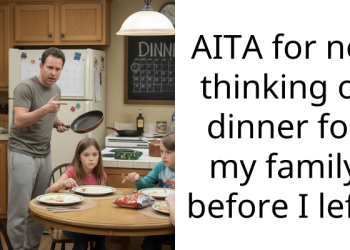 AITA for not thinking of dinner for my family before I left?