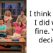 I think what I did was fine. You decide