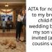 AITA for not going to my brothers child-free wedding because my son wasnt invited (and his cousins were)?