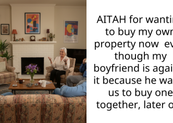 AITAH for wanting to buy my own property now even though my boyfriend is against it because he wants us to buy one together, later on?