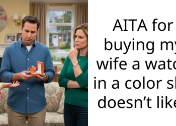 AITA for buying my wife a watch in a color she doesn’t like?
