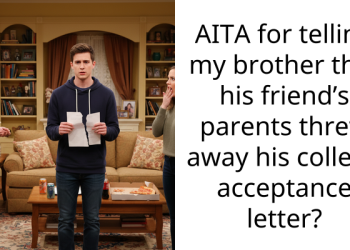 AITA for telling my brother that his friend’s parents threw away his college acceptance letter?