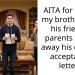 AITA for telling my brother that his friend’s parents threw away his college acceptance letter?