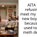 AITA for refusing to meet my sister’s new boyfriend because he used to be a meth dealer?