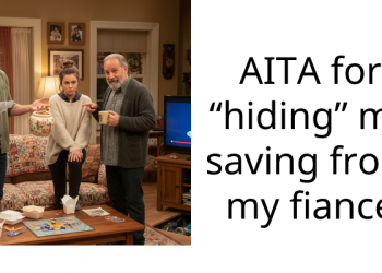AITA for “hiding” my saving from my fiancé