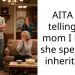 AITA for telling my mom I know she spent my inheritance