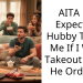 AITA For Expecting Hubby To Ask Me If I Want Takeout When He Orders??